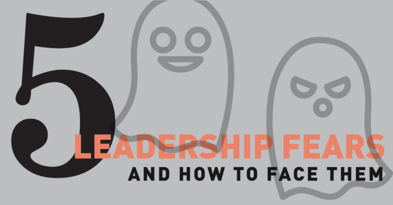 5 Leadership Fears and How to Face Them